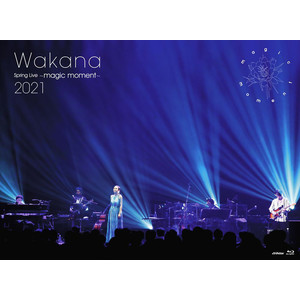 ＜通常盤＞Blu-ray『Wakana Spring Live ～magic moment～ 2021』
